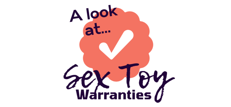 Sex Toy Warranties by Manufacturer (2024) A guide